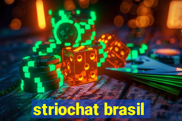 striochat brasil